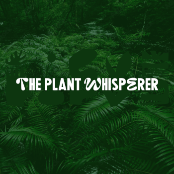 The Plant Whisperer